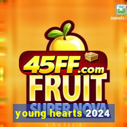 young hearts 2024